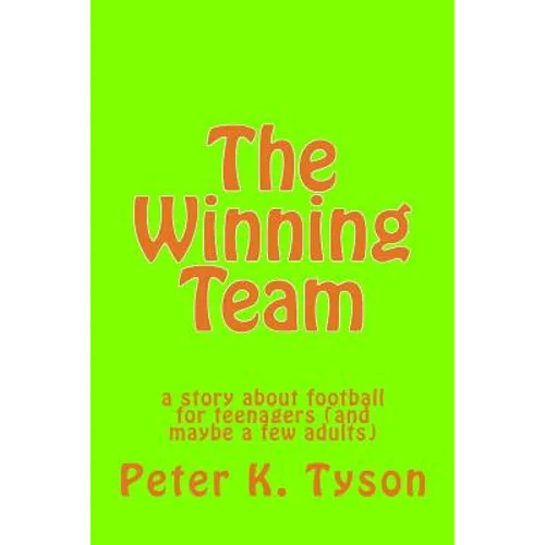 The Winning Team: a story about football for teenagers (and maybe a few adults)