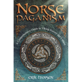 Norse Paganism: A Comprehensive Guide to Viking History and Culture - Gods, Rituals, Runes & Magic, Afterlife, and the Nine Realms of Norse Mythology