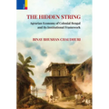 The Hidden String: Agrarian Economy of Colonial Bengal and Its Institutional Framework