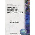 Quantum Fields on the Computer (V11)