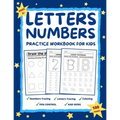 Letters and Numbers Practice Workbook for Kids Ages 2-6: Practice for Preschoolers and Toddlers Number Tracing, Letter Tracing, Coloring, Pen Control,