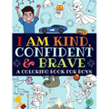 I Am Kind, Confident and Brave: A Coloring Book For Boys