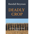 Deadly Crop: A Cyrus Brandt Novel Book 3