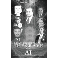 Leaders Beyond the Grave with AI: Conversations with Presidents and Prime Ministers Who Shaped the World