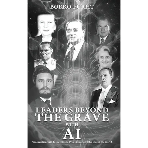 Leaders Beyond the Grave with AI: Conversations with Presidents and Prime Ministers Who Shaped the World