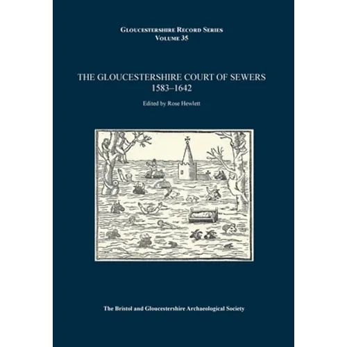 The Gloucestershire Court of Sewers 1583-1642