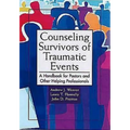 Counseling Survivors of Traumatic Events: A Handbook for Pastors and Other Helping Professionals