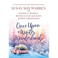 Once Upon a Winter Wonderland: A Deep Haven Christmas Anthology