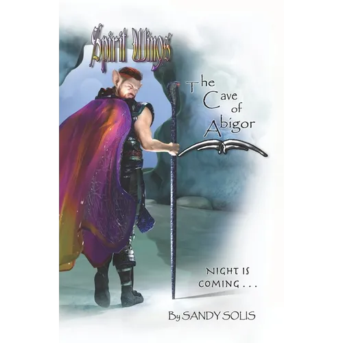 Spirit Wings The Cave of Abigor: Book Two