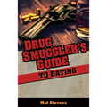 Drug Smuggler's Guide to Dating