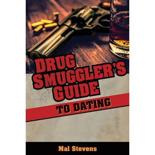 Drug Smuggler's Guide to Dating