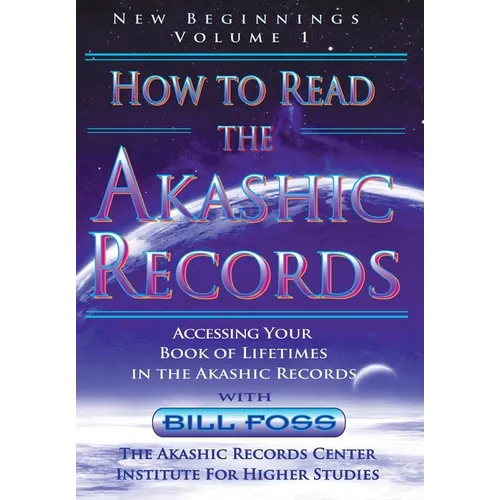 How to Read the Akashic Records Vol. 1 New Beginnings