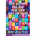 Why Mothers Died and How their Lives are Saved
