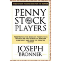 Penny Stock Players: Penetrating the minds of underground penny stock traders as they strive to beat the pink sheet and over the counter market