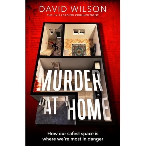Murder at Home: How Our Safest Space Is Where We're Most in Danger