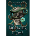 The Monster I Love