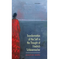 Transformation of the Self in the Thought of Schleiermacher