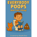 "Everybody Poops (And That's Okay!)"