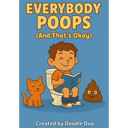 "Everybody Poops (And That's Okay!)"