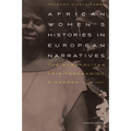African Women's Histories in European Narratives: The Afropolitan Krio Fernandino Diaspora (1850-1996)