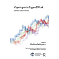 Psychopathology of Work: Clinical Observations