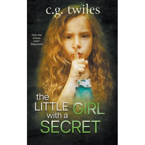The Little Girl with a Secret: A Psychological Thriller