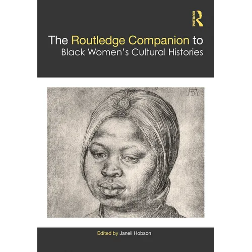 The Routledge Companion to Black Women's Cultural Histories