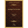Apologie De Socrates: Texte Grec (1896)