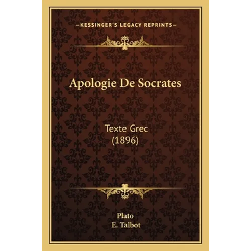 Apologie De Socrates: Texte Grec (1896)