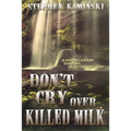 Don't Cry Over Killed Milk: A Damon Lassard Dabbling Detective Mystery