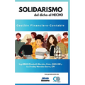 Solidarismo: del dicho al HECHO: Gestión Financiero-Contable
