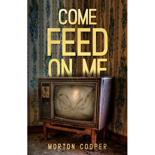 Come Feed On Me