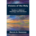 Visions of the Holy: Studies in Biblical Theology and Literature