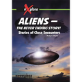 Aliens -- The Never Ending Story!: Stories of Close Encounters