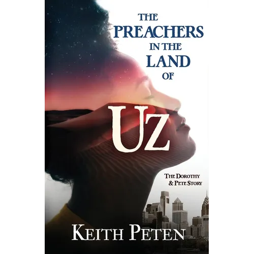 The Preachers in the Land of Uz: The Dorothy and Pete Story