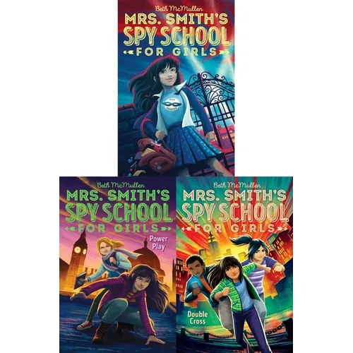 Mrs. Smith's Spy School for Girls Collected Set: Mrs. Smith's Spy School for Girls; Power Play; Double Cross
