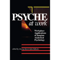 The Psyche at Work: Workplace Applications of Jungian Analytical Psychology