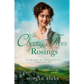 The Cherry Trees of Rosings: A Pride and Prejudice Variation