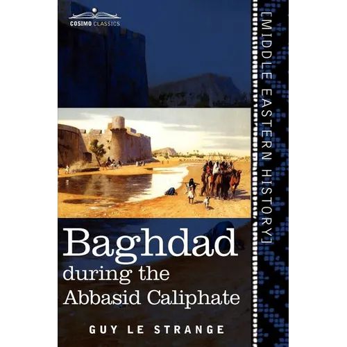 Baghdad: During the Abbasid Caliphate