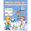 Children activity book: fun, focused and engaging children activity book for age 3 to 9 years old