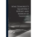 M'me Demorest's Quarterly Report and Mirror of Fashions.; v.1: no.1-v.1: no.2