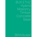 Hybrid, Masonry, Concrete, Timber, Steel