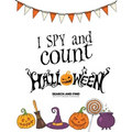 I spy and count Halloween - Search and Find Activity Book for Kids: Perfect Halloween Gift for Kids. Halloween Counting Book is a Great Alternative to