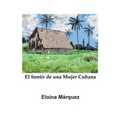 El Sentir de Una Mujer Cubana