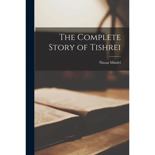 The Complete Story of Tishrei