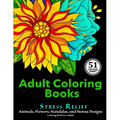 Adult Coloring Books: Stress Relief Animals, Flowers, Mandalas and Henna Designs Coloring Book For Adults