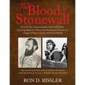 The Blood of Stonewall: From Lt. Gen. Thomas Jonathan "Stonewall" Jackson to great-grandson Col. Thomas Jonathan Jackson Christian, Jr., A Legacy of D