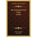 The Enchanted Golf Clubs (1920)