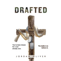 Drafted: You've been chosen for a war already won. The battle is to believe it.