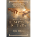 Descubre y Abraza El Propósito De Tu Vida